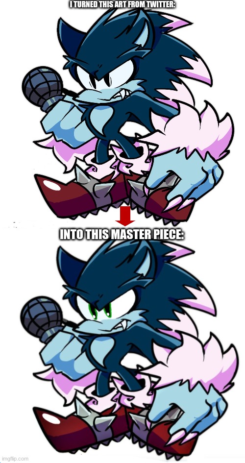 Changed some things from this fan art of Sonic in his Werehog form (NOTE: I do not own the Original art of this) | I TURNED THIS ART FROM TWITTER:; INTO THIS MASTER PIECE: | image tagged in credit,friday night funkin,mods,sonic the hedgehog,fan art,twitter | made w/ Imgflip meme maker