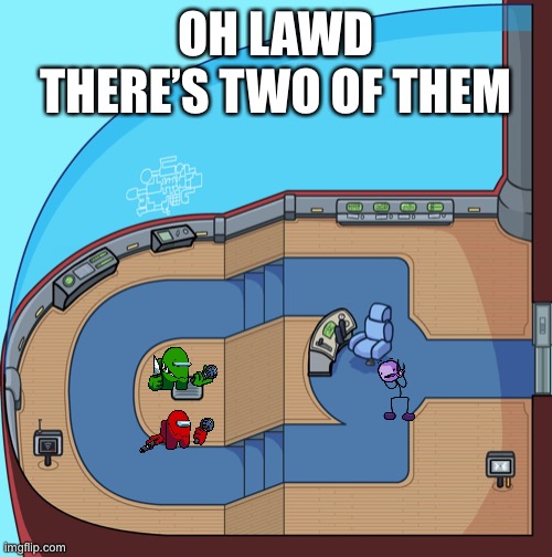 I see red made a new friend | OH LAWD THERE’S TWO OF THEM | image tagged in red,green,impostor,among us,henry stickmin | made w/ Imgflip meme maker