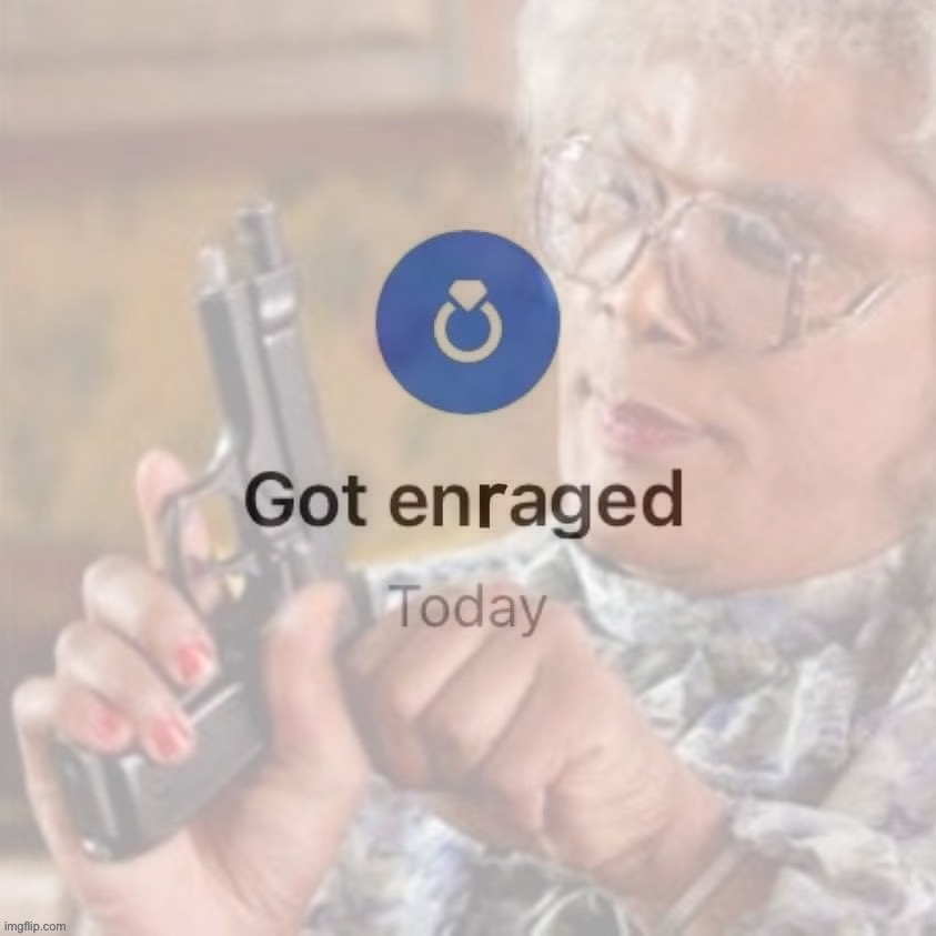 Grandma got enraged today | image tagged in got enraged today grandma | made w/ Imgflip meme maker