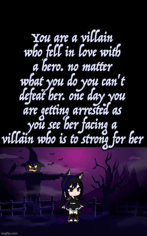 this is meant to be romance.but it could be action. op oc's encouraged. male if possible | You are a villain who fell in love with a hero. no matter what you do you can't defeat her. one day you are getting arrested as you see her facing a villain who is to strong for her | image tagged in blank square,midnight | made w/ Imgflip meme maker