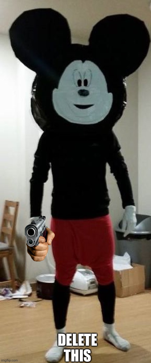 Delet this Mickey Mouse | DELETE THIS | image tagged in delet this mickey mouse | made w/ Imgflip meme maker