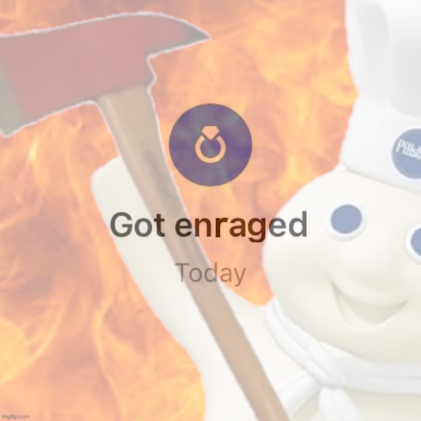 Pillsbury Doughboy got enraged today Blank Meme Template