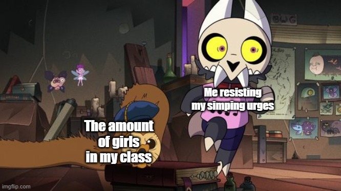 Hissing Hooty | Me resisting my simping urges; The amount of girls in my class | image tagged in hissing hooty | made w/ Imgflip meme maker