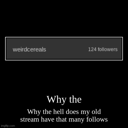 image tagged in funny,demotivationals | made w/ Imgflip demotivational maker