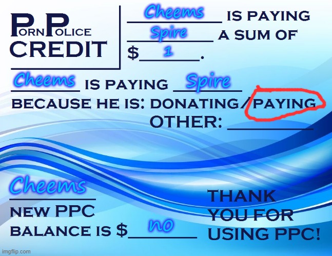PPC Pay Paper | Cheems Spire 1 Cheems Spire Cheems no | image tagged in ppc pay paper | made w/ Imgflip meme maker