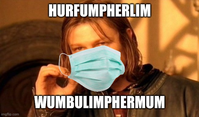 Deep. | HURFUMPHERLIM; WUMBULIMPHERMUM | image tagged in memes,one does not simply | made w/ Imgflip meme maker
