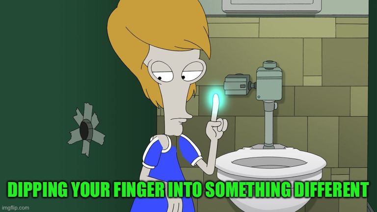 Glory hole | DIPPING YOUR FINGER INTO SOMETHING DIFFERENT | image tagged in glory hole | made w/ Imgflip meme maker