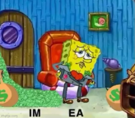 I'm ea | image tagged in i'm ea | made w/ Imgflip meme maker