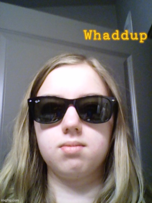 Whaddup | image tagged in losin ur cool | made w/ Imgflip meme maker