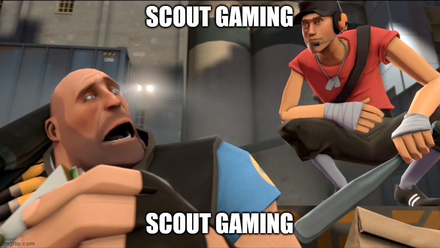 Yo what's up ? | SCOUT GAMING; SCOUT GAMING | image tagged in yo what's up | made w/ Imgflip meme maker
