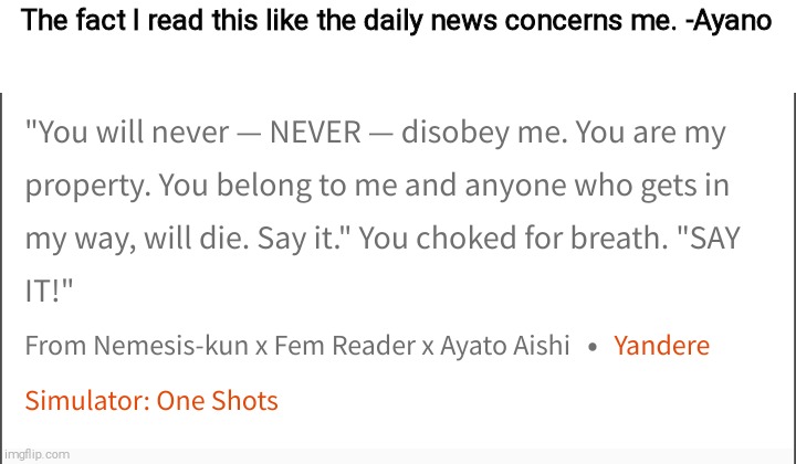 The fact I read this like the daily news concerns me. -Ayano | made w/ Imgflip meme maker