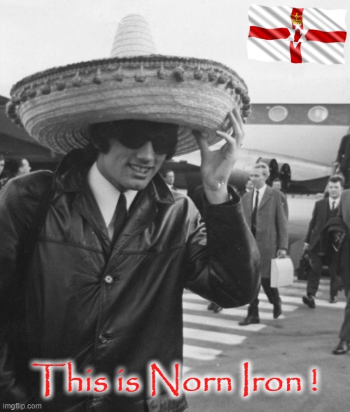 This is Norn Iron ! | This is Norn Iron ! | image tagged in great britain | made w/ Imgflip meme maker