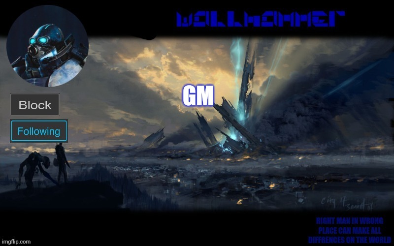 gm | GM | image tagged in wallhammer | made w/ Imgflip meme maker