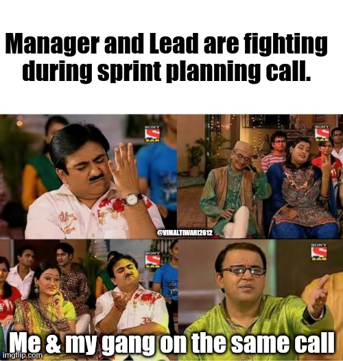Sprint planning | Manager and Lead are fighting during sprint planning call. @VIMALTIWARI2612; Me & my gang on the same call | image tagged in white background,office,phone call | made w/ Imgflip meme maker