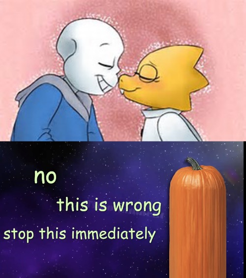 Why | image tagged in sans x alphys,pumpkin facts | made w/ Imgflip meme maker