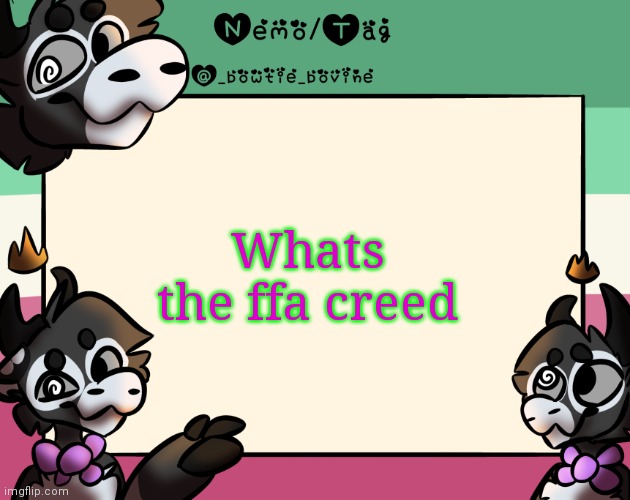 Coles announcement template | Whats the ffa creed | image tagged in coles announcement template | made w/ Imgflip meme maker