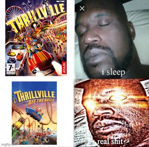 Thrillville: The Most Forgotten Franchise | image tagged in memes,sleeping shaq,thrillville,dank memes,theme park,gaming | made w/ Imgflip meme maker