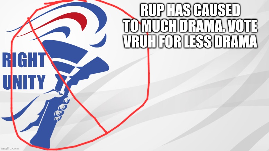 VOTE BRUH | RUP HAS CAUSED TO MUCH DRAMA. VOTE VRUH FOR LESS DRAMA | image tagged in rup announcement | made w/ Imgflip meme maker