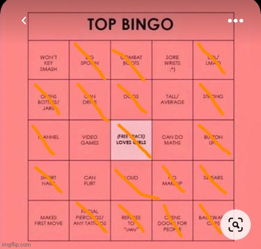 Or I'm a top. Also I dont see how liking girls is free space lol | image tagged in top bingo | made w/ Imgflip meme maker