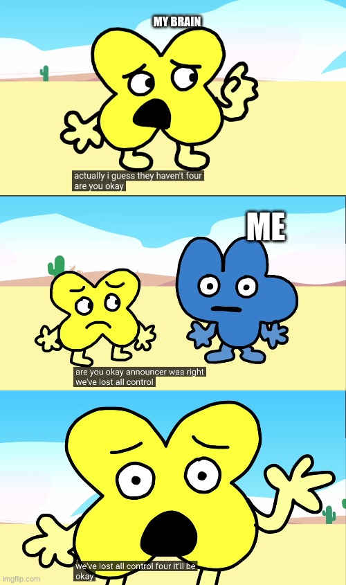 pov: i snapped | MY BRAIN; ME | made w/ Imgflip meme maker