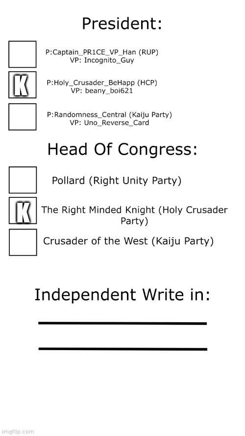K; K | image tagged in ip august ballot | made w/ Imgflip meme maker