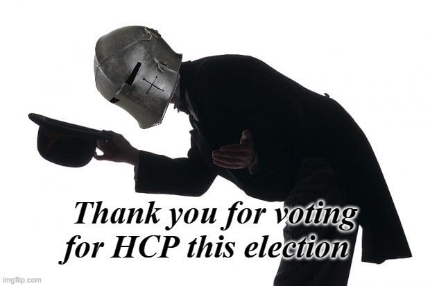 Respect Crusader | Thank you for voting for HCP this election | image tagged in respect crusader | made w/ Imgflip meme maker