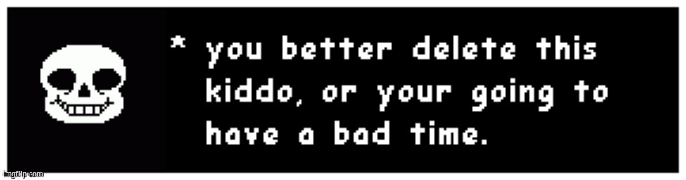 Delete this sans | image tagged in delete this sans | made w/ Imgflip meme maker