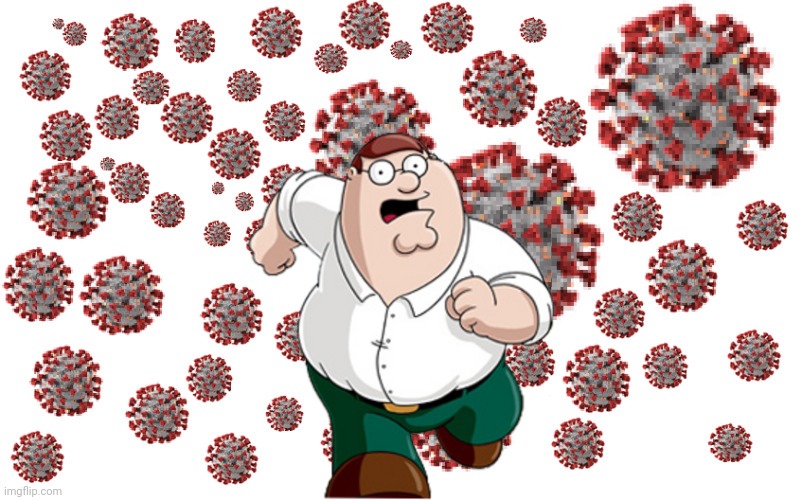 PETER GRIFFIN RUNNING FROM COVID-19!!!!! | image tagged in covid 19,corona virus,covid-19,coronavirus,peter griffin,memes | made w/ Imgflip meme maker