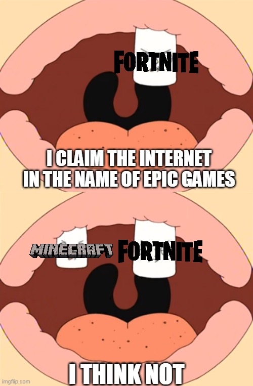 PewDiePie: I raised that boy | I CLAIM THE INTERNET IN THE NAME OF EPIC GAMES; I THINK NOT | image tagged in i claim this mouth in the name of incisor,family guy,memes | made w/ Imgflip meme maker