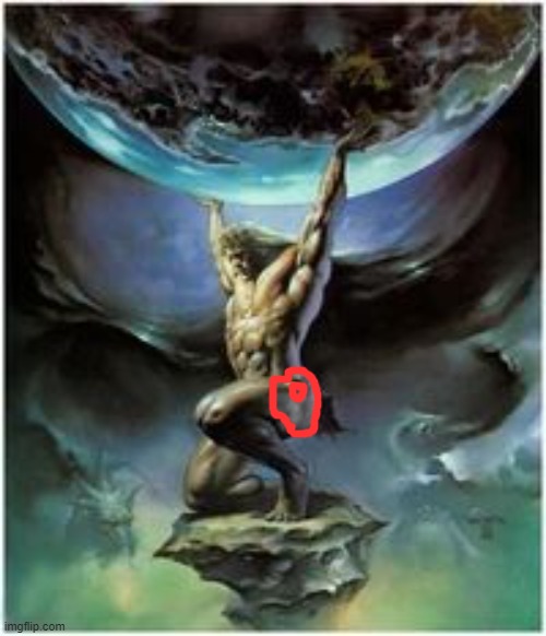 Atlas' Ass Sus | image tagged in atlas holding earth | made w/ Imgflip meme maker
