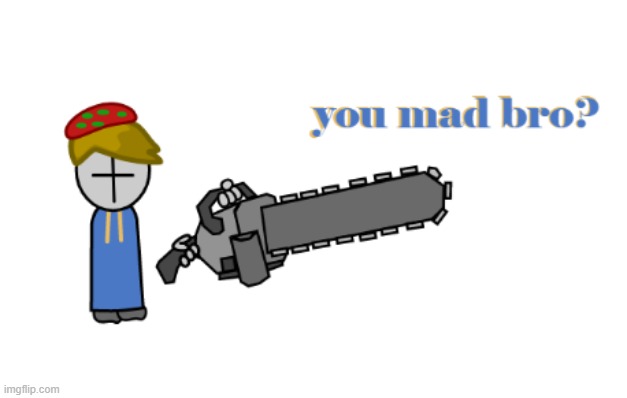 toad grunt you made bro? | image tagged in toad grunt you made bro | made w/ Imgflip meme maker