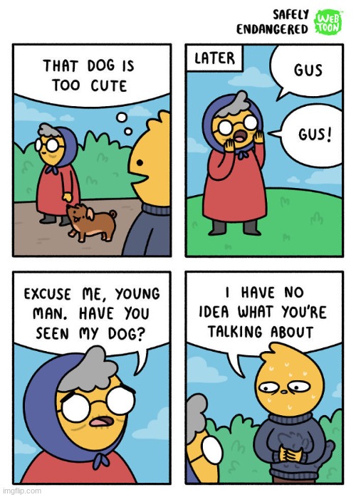 little did she now | image tagged in comics/cartoons,gus,dog | made w/ Imgflip meme maker