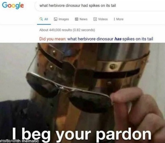 I beg your pardon | image tagged in funny | made w/ Imgflip meme maker