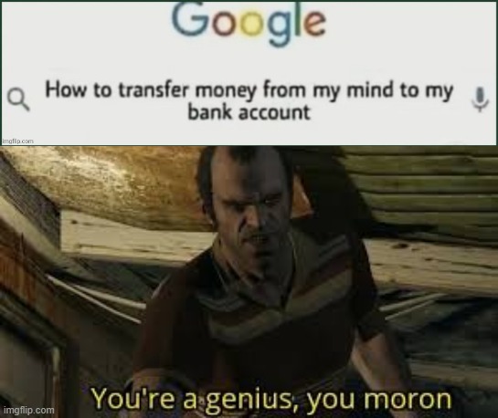 lmao- | image tagged in you're a genius you moron,memes,funny,gifs,not really a gif,oh wow are you actually reading these tags | made w/ Imgflip meme maker