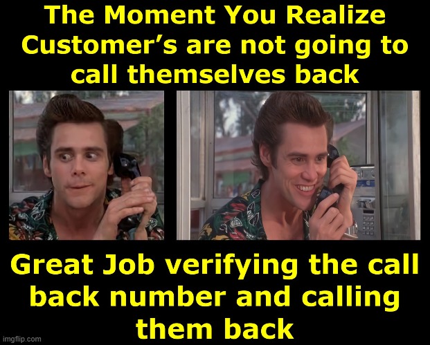 Call Them Back | image tagged in call of duty,call me maybe,call center,close call,total recall,call me | made w/ Imgflip meme maker