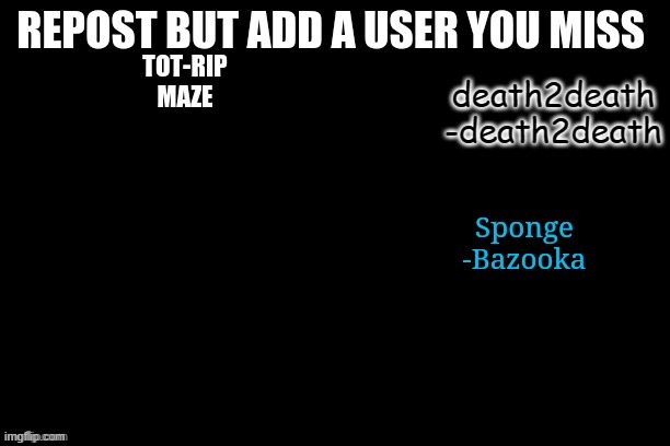 death2death
-death2death | made w/ Imgflip meme maker