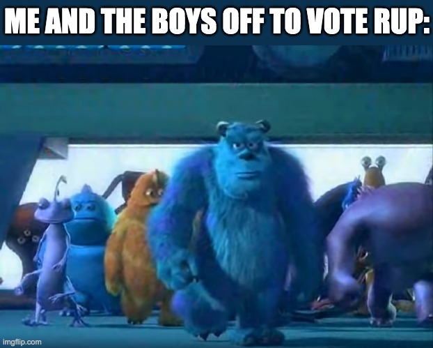 Join the gang. Vote Captain_PR1CE_VP_Han for President and Pollard for Congress. | ME AND THE BOYS OFF TO VOTE RUP: | image tagged in and,vote,incognitoguy,for,vice president,too | made w/ Imgflip meme maker