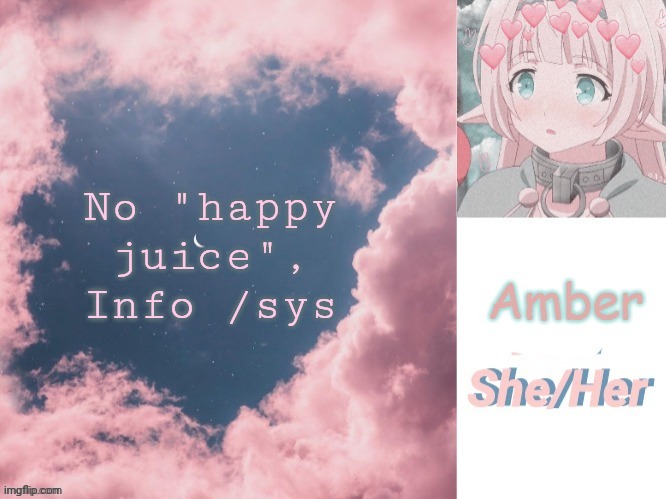 No "happy juice", Info /sys | image tagged in amber | made w/ Imgflip meme maker