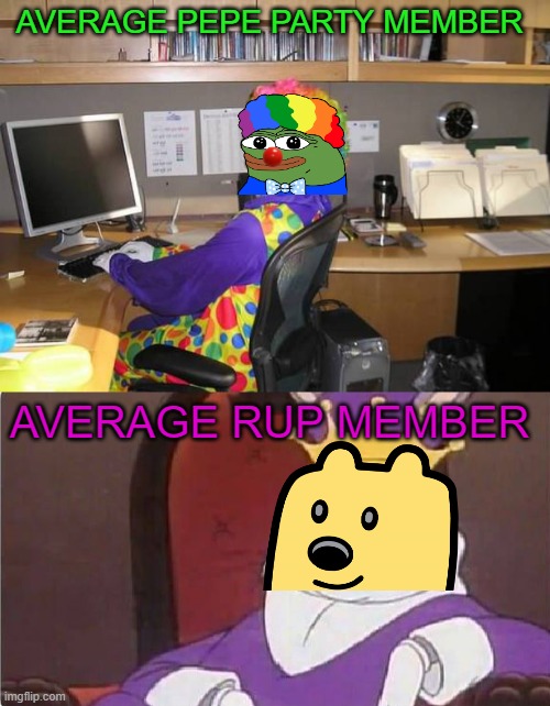 Don't Be Stupid! Vote RUP! | AVERAGE PEPE PARTY MEMBER; AVERAGE RUP MEMBER | image tagged in clown computer,bugs bunny king | made w/ Imgflip meme maker
