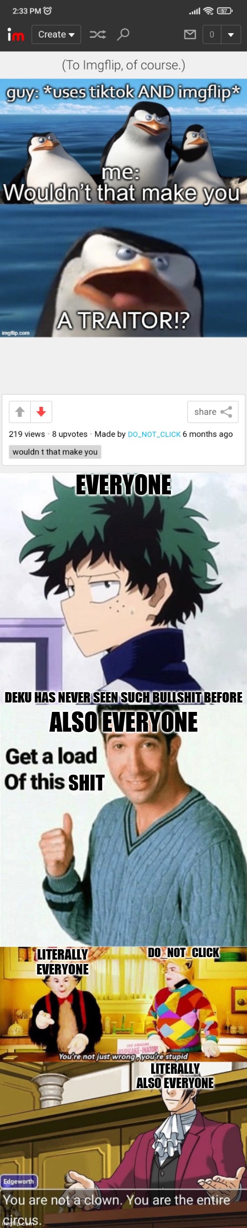 Such bullshit made by a brainless prick | EVERYONE; DEKU HAS NEVER SEEN SUCH BULLSHIT BEFORE; ALSO EVERYONE; SHIT; DO_NOT_CLICK; LITERALLY EVERYONE; LITERALLY ALSO EVERYONE | image tagged in deku ignoring iida,get a load of this guy template,you're not just wrong you're stupid | made w/ Imgflip meme maker