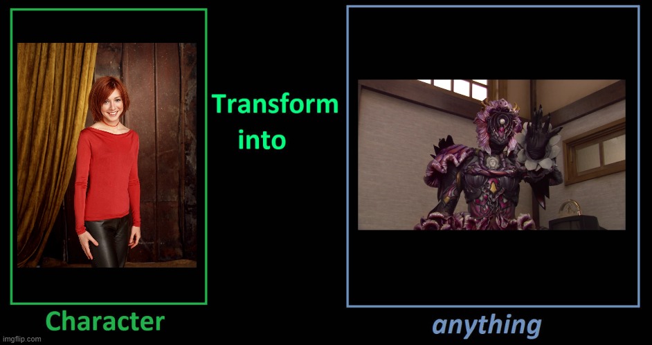 Character transforms into... | image tagged in character transforms into | made w/ Imgflip meme maker