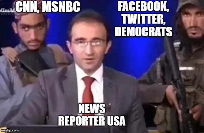 What is the Difference in News Reporting/Social Media in the USA and Afghanistan? Nothing! | FACEBOOK, TWITTER, DEMOCRATS | image tagged in fake news,msnbc,twitter,facebook,cnn fake news,democrats | made w/ Imgflip meme maker