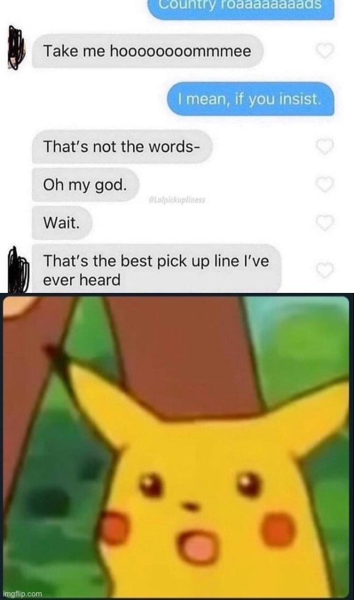 That’s not the words- omg | image tagged in surprised pikachu,funny,funny memes,memes,deadpool pick up lines,pick up lines | made w/ Imgflip meme maker