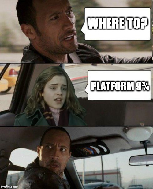 The Rock driving Hermione |  WHERE TO? PLATFORM 9¾ | image tagged in the rock driving hermione,harry potter,hermione granger | made w/ Imgflip meme maker