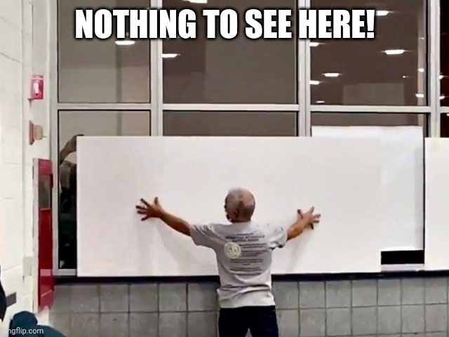 NOTHING TO SEE HERE! | made w/ Imgflip meme maker