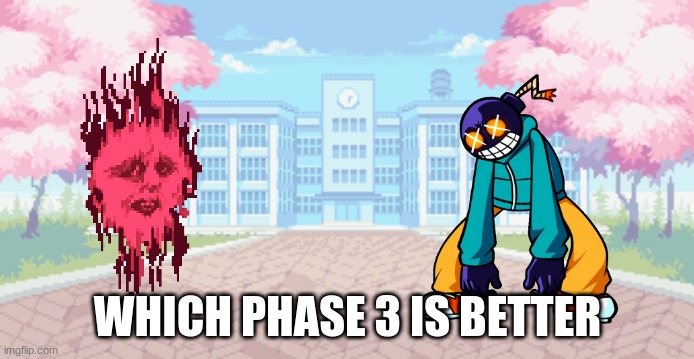 FNF WEEK 6 | WHICH PHASE 3 IS BETTER | image tagged in fnf week 6 | made w/ Imgflip meme maker