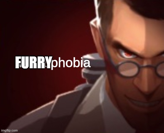 Waifu Phobia | FURRY | image tagged in waifu phobia | made w/ Imgflip meme maker