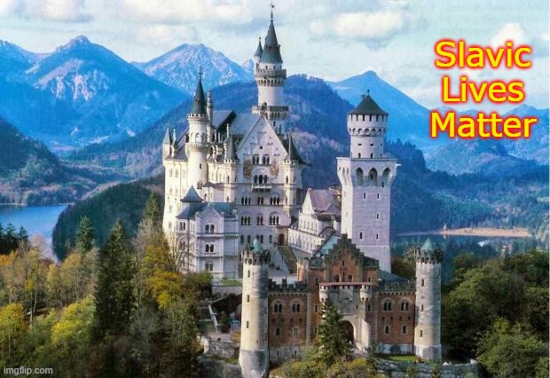 Castle | Slavic Lives Matter | image tagged in castle,slavic lives matter | made w/ Imgflip meme maker