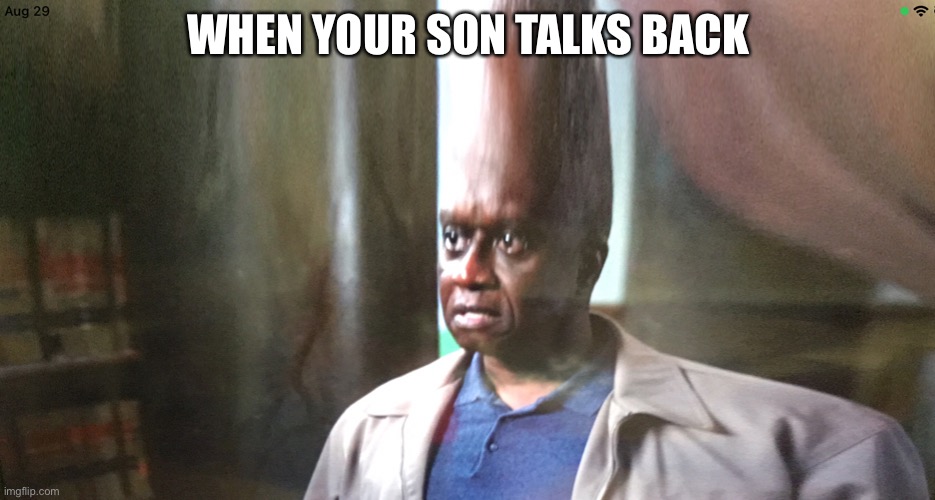 Mean kid | WHEN YOUR SON TALKS BACK | image tagged in weird stuff | made w/ Imgflip meme maker