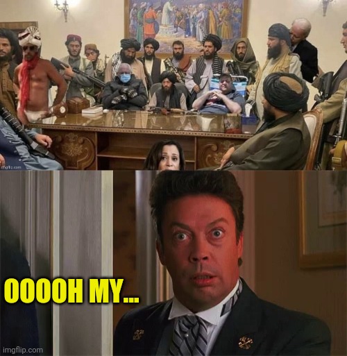 OOOOH MY... | image tagged in tim curry shocked | made w/ Imgflip meme maker